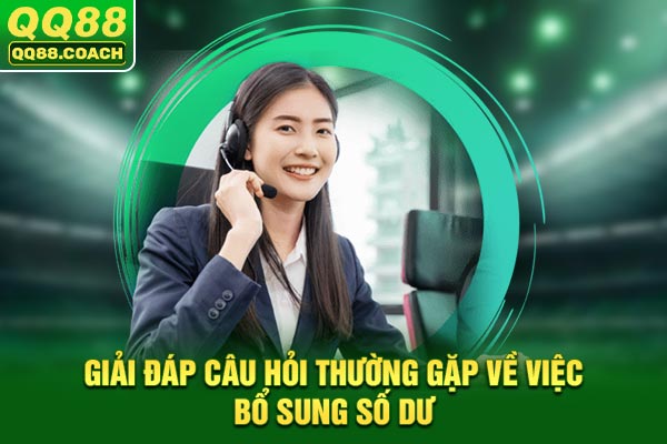 Giải đáp câu hỏi thường gặp về việc bổ sung số dư