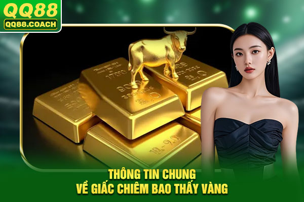 Thông tin chung về giấc chiêm bao thấy vàng